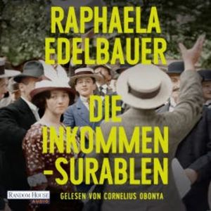 Die Inkommensurablen, Raphaela Edelbauer