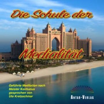 Die Schule der Medialität audiobook, Ute Kretzschmar