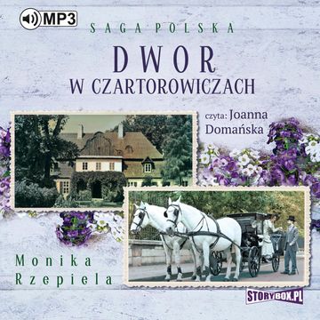Dwór w Czartorowiczach audiobook, Monika Rzepiela