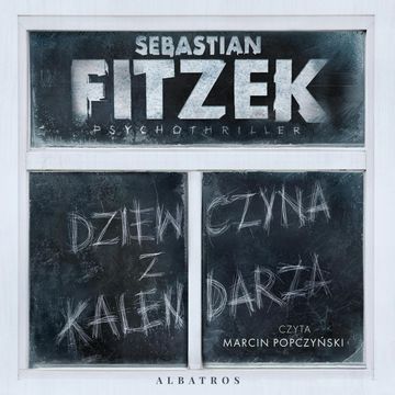 Dziewczyna z kalendarza audiobook, Sebastian Fitzek