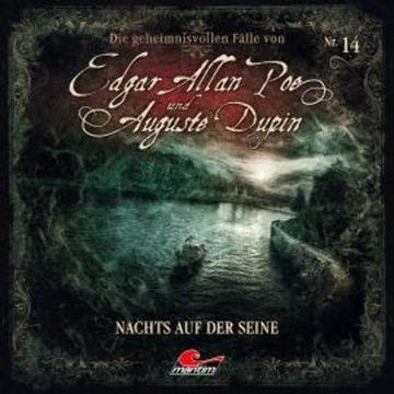 Edgar Allan Poe & Auguste Dupin, Folge 14: Nachts auf der Seine audiobook, Markus Duschek