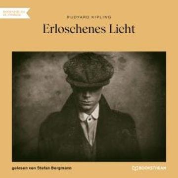 Erloschenes Licht (Ungekürzt) audiobook, Rudyard Kipling