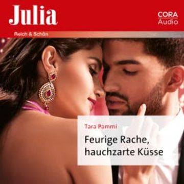 Feurige Rache, hauchzarte Küsse audiobook, Tara Pammi