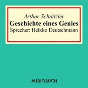 Geschichte eines Genies, Arthur Schnitzler