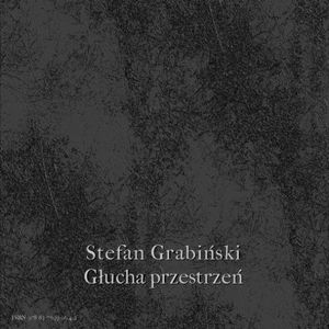 Głucha przestrzeń, Stefan Grabiński