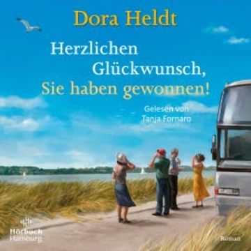 Herzlichen Glückwunsch, Sie haben gewonnen! audiobook, Dora Heldt