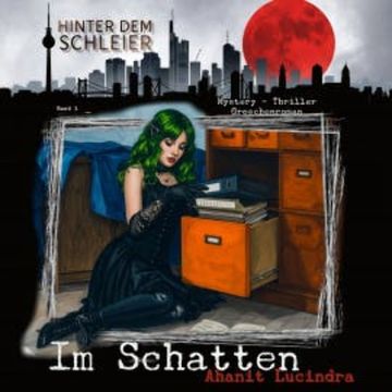 Im Schatten audiobook, Ahanit Lucindra