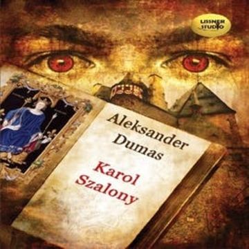 Karol Szalony audiobook, Aleksander Dumas