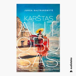 KARŠTAS AUTOBUSAS, Jurga Baltrukonytė