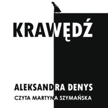 Krawędź audiobook, Aleksandra Denys
