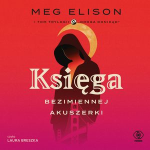 Księga Bezimiennej Akuszerki, Meg Elison