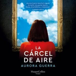 La cárcel de aire, Aurora Guerra