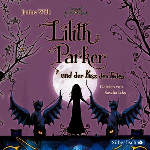 Lilith Parker und der Kuss des Todes, Janine Wilk