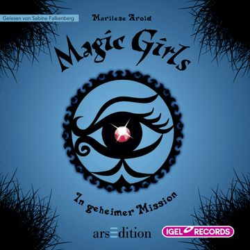 Magic Girls. In geheimer Mission audiobook, Marliese Arold