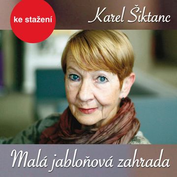 Karel Šiktanc: Malá jabloňová zahrada audiobook, Karel Šiktanc