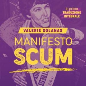 Manifesto Scum, Valerie Solanas