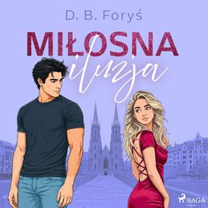 Miłosna iluzja, D. B. Foryś