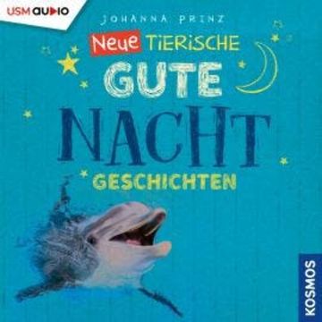 Neue Tierische Gute-Nacht-Geschichten audiobook, Johanna Prinz
