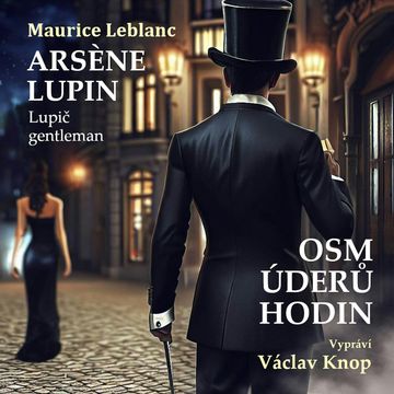 Osm úderů hodin audiobook, Maurice Leblanc