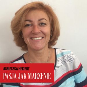 Pasja jak marzenie. Agnieszka Hekiert, Marzena Chełminiak