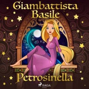 Petrosinella, Giambattista Basile