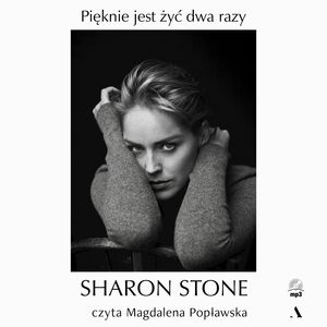 Pięknie jest żyć dwa razy, Sharon Stone