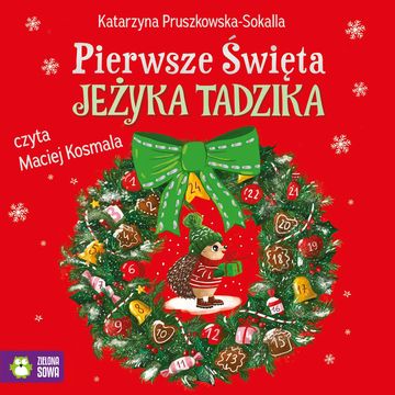 Pierwsze Święta Jeżyka Tadzika audiobook, Katarzyna Pruszkowska-Sokalla