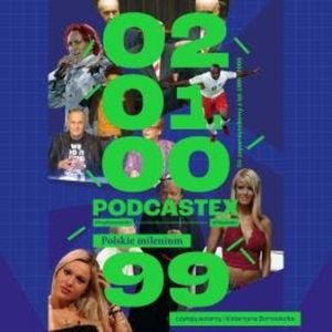 Podcastex. Polskie milenium, Bartek Przybyszewski, Mateusz Witkowski