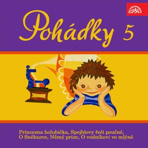 Pohádky 5, František Hrubín, Jaroslav Kotouč, Josef Barchánek, Josef Štefan Kubín, Josef Svoboda