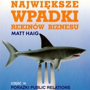 Największe wpadki rekinów biznesu Cz. III, Matt Haig
