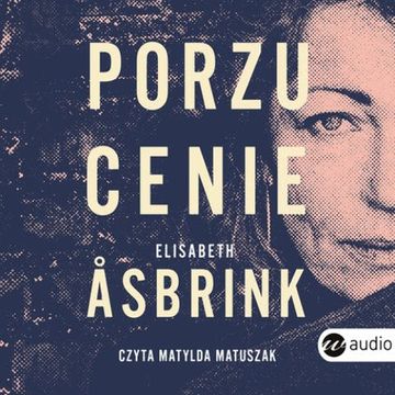 Porzucenie audiobook, Elisabeth Asbrink
