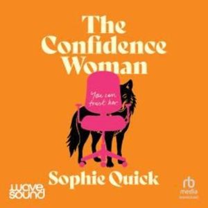 The Confidence Woman, Sophie Quick