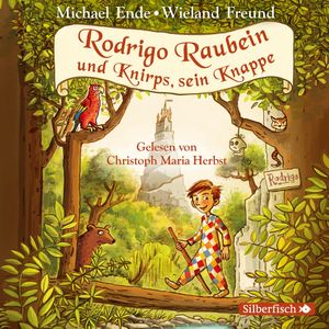 Rodrigo Raubein und Knirps, sein Knappe, Michael Ende