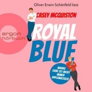 Royal Blue (Ungekürzte Lesung), Casey McQuiston