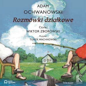 Rozmówki działkowe, Adam Ochwanowski