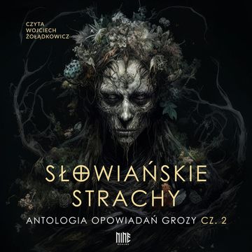 Słowiańskie strachy. Antologia opowiadań grozy. Część 2, Praca zbiorowa