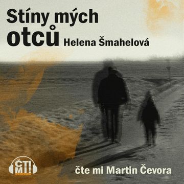 Stíny mých otců audiobook, Helena Šmahelová