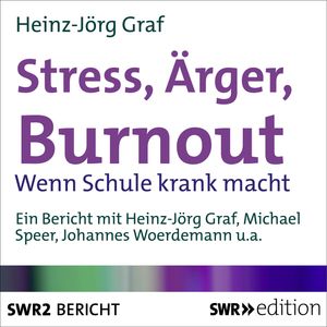 Stress, Ärger, Burn-out, Heinz-Jörg Graf