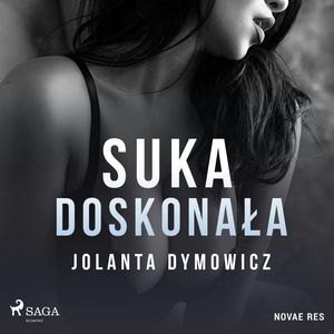 Suka doskonała, Jolanta Dymowicz