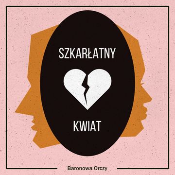 Szkarłatny Kwiat audiobook, Baronowa Orczy