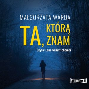 Ta, którą znam, Małgorzata Warda