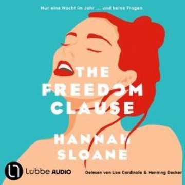 The Freedom Clause - Nur eine Nacht im Jahr ... und keine Fragen (Ungekürzt) audiobook, Hannah Sloane