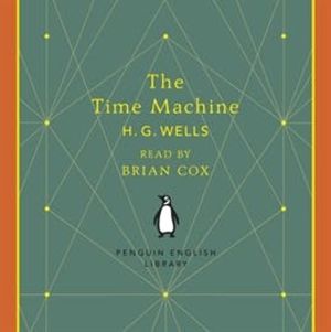 The Time Machine, H. G. Wells