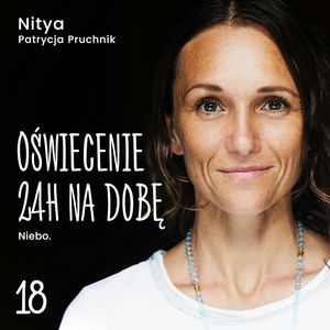 Tydzień 18. Niebo, Nitya Patrycja Pruchnik