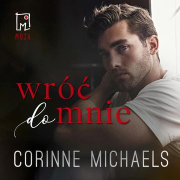 Wróć do mnie. Tom 1 audiobook, Corinne Michaels