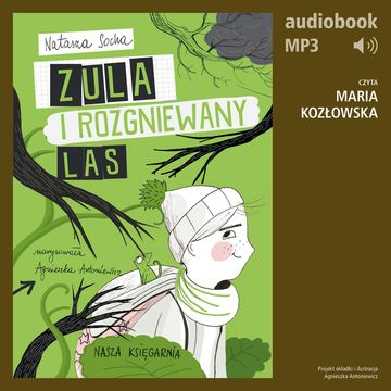 Zula i rozgniewany las (t. 5) audiobook, Natasza Socha