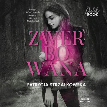 Zwerbowana audiobook, Patrycja Strzałkowska