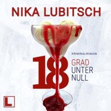 18 Grad unter Null (ungekürzt) audiobook, Nika Lubitsch