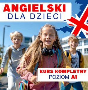 Angielski dla dzieci. Kurs kompletny, Audiolingua