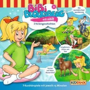 Bibi Blocksberg, Bibi erzählt, Folge 8: Feriengeschichten audiobook, Klaus-P. Weigand